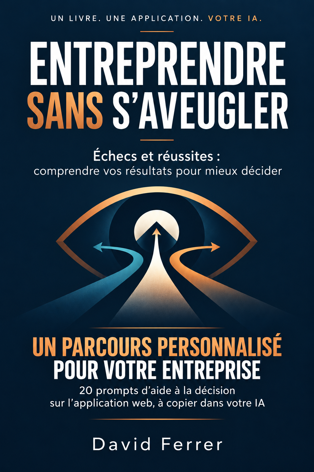 Couverture du livre Entreprendre sans s’aveugler, de David Ferrer